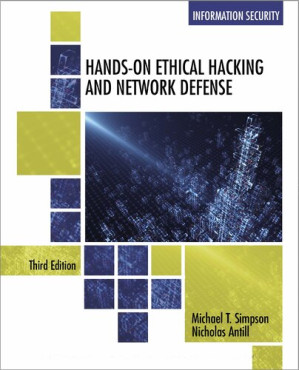 Hands-On Ethical Hacking and Network Defense By Michael T. Simpson, Nicholas Antill