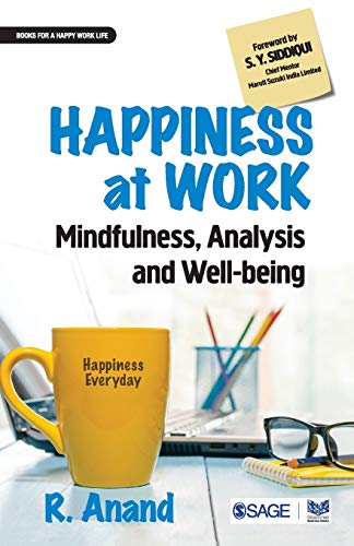 Happiness at Work : Mindfulness, Analysis and Well-Being