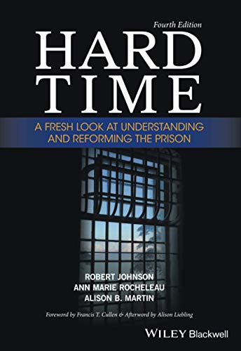 Hard Time: A Fresh Look at Understanding and Reforming the Prison - 4th Edition