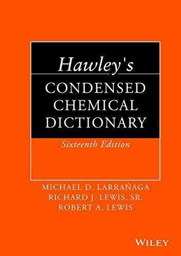 Hawleys Condensed Chemical Dictionary 16Th Edition