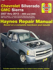 Haynes Chevrolet & GMC Sierra Pick-Ups 2007 thru 2013 Automotive Repair Manual By Stubblefield, Mike; Haynes, John H. (John Harold)