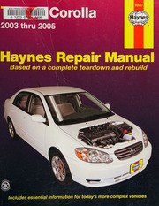 Haynes Toyota Corolla Automotive Repair Manual 2003 Through 2005 By Storer, Jay; Haynes, John H. (John Harold); Ahlstrand, Alan. Toyota Corolla
