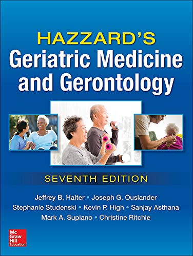 Hazzardâ€™s Geriatric Medicine And Gerontology - 7th Edition