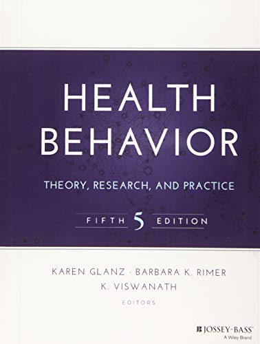 Health Behavior: Theory, Research, and Practice - 5th Edition