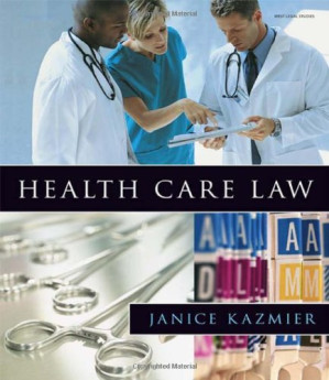 Health Care Law By Janice L. Kazmier