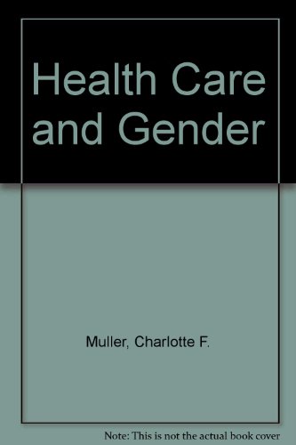Health Care and Gender by Muller, Charlotte Feldman