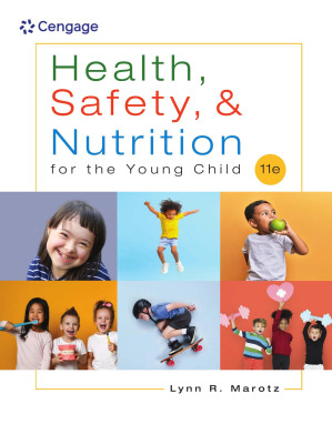 Health, Safety, & Nutrition for the Young Child, 11th Edition By Lynn R. Marotz