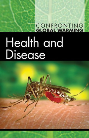 Health and Disease (Confronting Global Warming) By Diane Andrews Henningfeld - 9781111038748