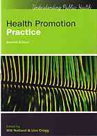 Health promotion practice By Cragg, Liza; Nutland, Will