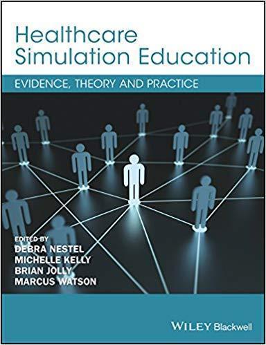 Healthcare Simulation Education Evidence Theory And Practice