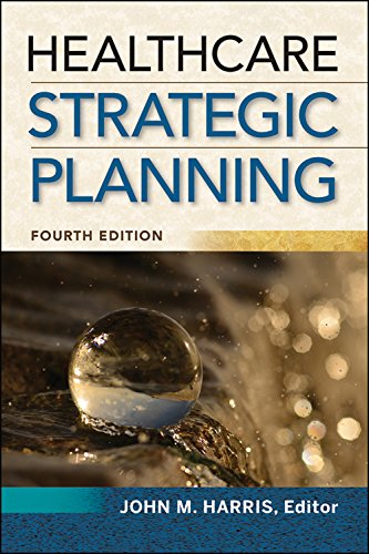 Healthcare Strategic Planning 4th Edition