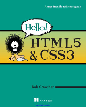 Hello! HTML5 & CSS3: A User Friendly Reference Guide - Robert Crowther