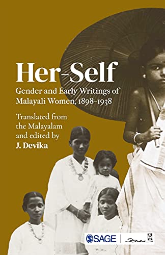 Her-Self: Gender and Early Writings of Malayali Women, 1898–1938