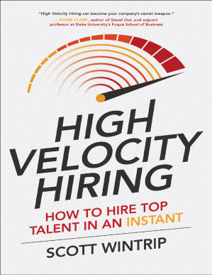 High Velocity Hiring by Scott Wintrip