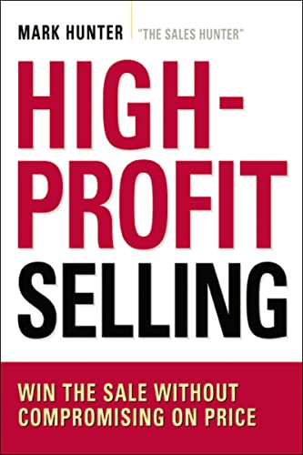 High-profit selling: win the sale without compromising on price