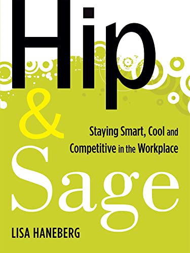 Hip and Sage: Staying Smart, Cool and Competitive in the Workplace