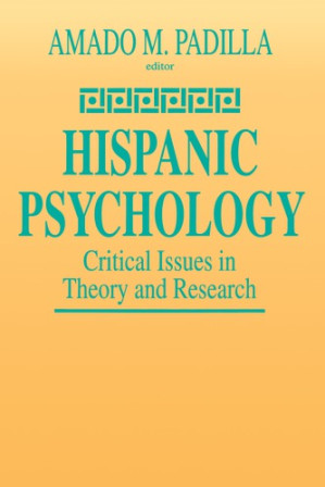Hispanic Psychology: Critical Issues in Theory and Research