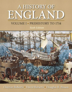 History of England, Volume 1, a (Prehistory To 1714) - Bisson, Douglas R.;Roberts, Clayton;Roberts, David