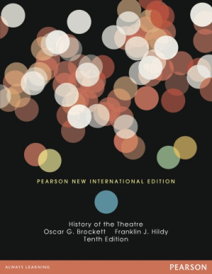 History of the Theatre 10/E - Brockett, Oscar G.;Hildy, Franklin J.; Hildy, Franklin J.;