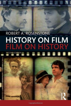 History on Film/Film on History - ROSENSTONE, ROBERT A.
