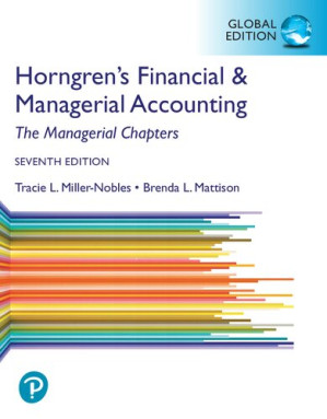 Horngren’s Financial & Managerial Accounting : The Managerial Chapters, Seventh Edition