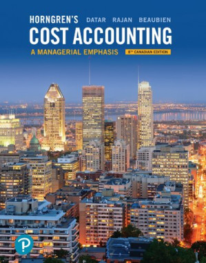 Horngren's Cost Accounting: A Managerial Emphasis, Eighth Canadian Edition (8th Edition) - Srikant Datar
