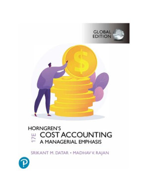 Horngren's cost accounting : a managerial emphasis - Madhav V. Rajan; Srikant M. Datar