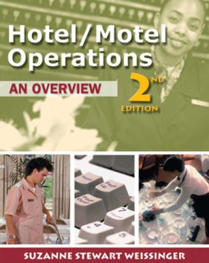 Hotel Motel Operations: An Overview By Suzanne Weissinger