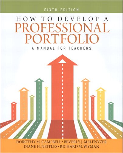 How to Develop a Professional Portfolio: A Manual for Teachers - Dorothy Campbell, Beverly Melenyzer, Diane Nettles, Richard Wyman