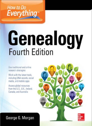 How to Do Everything: Genealogy By George G. Morgan