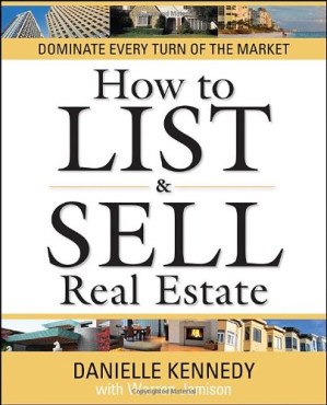 How to List and Sell Real Estate: 30th Anniversary Edition By Danielle Kennedy, Warren Jamison