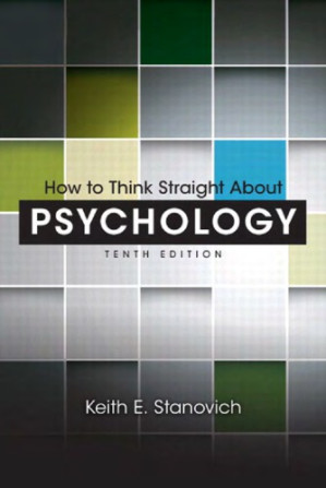 How to Think Straight About Psychology - Keith E. Stanovich - 9780205945757
