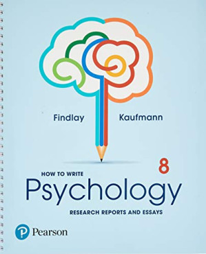 How to Write Psychology Research Reports and Essays, 8th Edition - Bruce Findlay, Leah Kaufmann