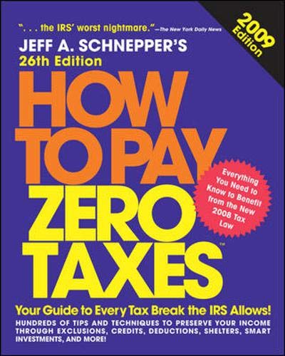 How to pay zero taxes, 2009 by Schnepper, Jeff A