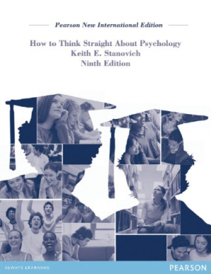 How to think straight about psychology - Stanovich, Keith E - 9781783765140
