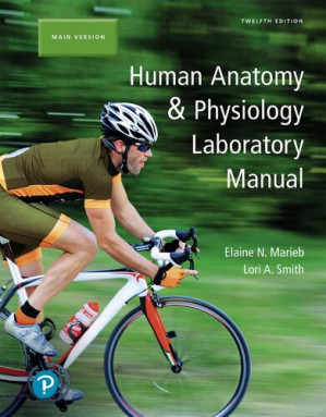 Human Anatomy & Physiology Laboratory Manual, Main Version - Elaine Marieb, Lori Smith
