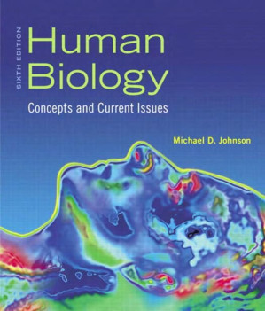 Human Biology: Concepts and Current Issues, 6th Edition - Michael D. Johnson