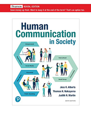 Human Communication in Society, Rental Edition, 6th Edition - Jess K. Alberts, Thomas K. Nakayama, Judith N. Martin
