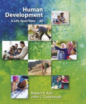 Human Development: A Life-Span View By Robert V. Kail, John C. Cavanaugh