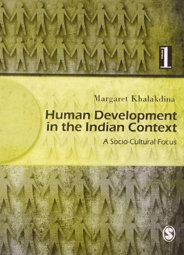 Human Development in the Indian Context, Volume 1: A Socio-Cultural Focus