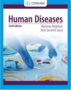 Human Diseases (MindTap Course List) (by Team-IRA) By Marianne Neighbors, Ruth Tannehill-Jones
