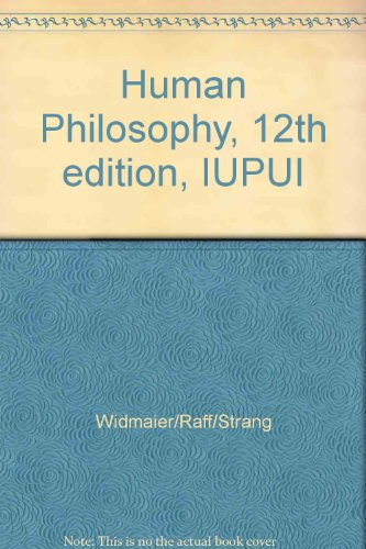 Human Philosophy, 12th edition, IUPUI