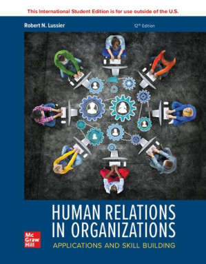 Human Relations in Organizations: Applications and Skill Building By Robert N. Lussier