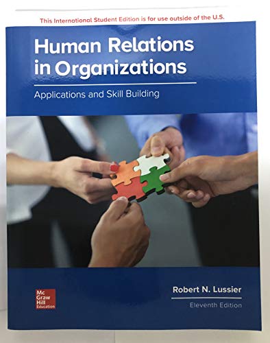 Human Relations in Orgnizations: Applications and Skill Building - 9781260098112