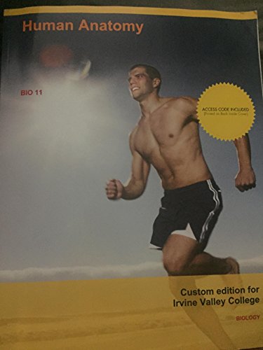 Human anatomy: Bio 11, biology / Custom edition for Irvine Valley College