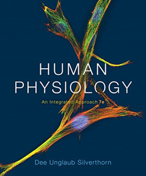 Human physiology : an integrated approach - Silverthorn, Dee Unglaub; Johnson, Bruce R.; Ober, William C.; Silverthorn, Andrew C.; Ober, Claire E.