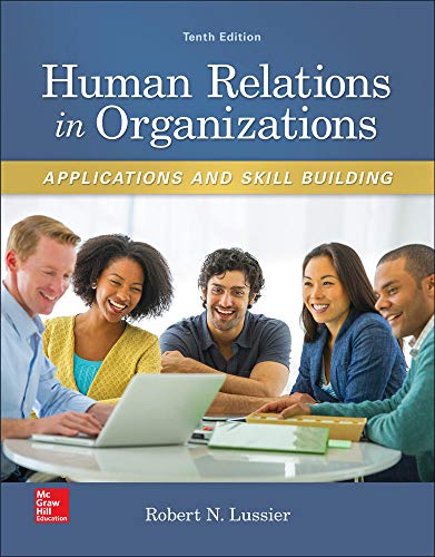 Human relations in organizations applications and skill building - 10th Edition