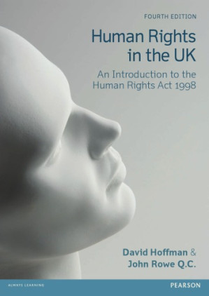 Human rights in the UK: an introduction to the Human Rights Act 1998 - Hoffman, David; Rowe, John Jermyn