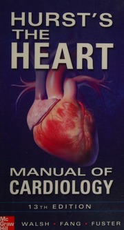 Hurst's the heart manual of cardiology