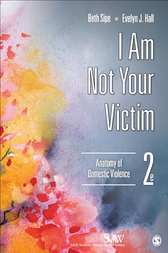 I Am Not Your Victim: Anatomy of Domestic Violence